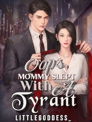 Read Oops, Mommy Slept With A Tyrant Light Novel Online