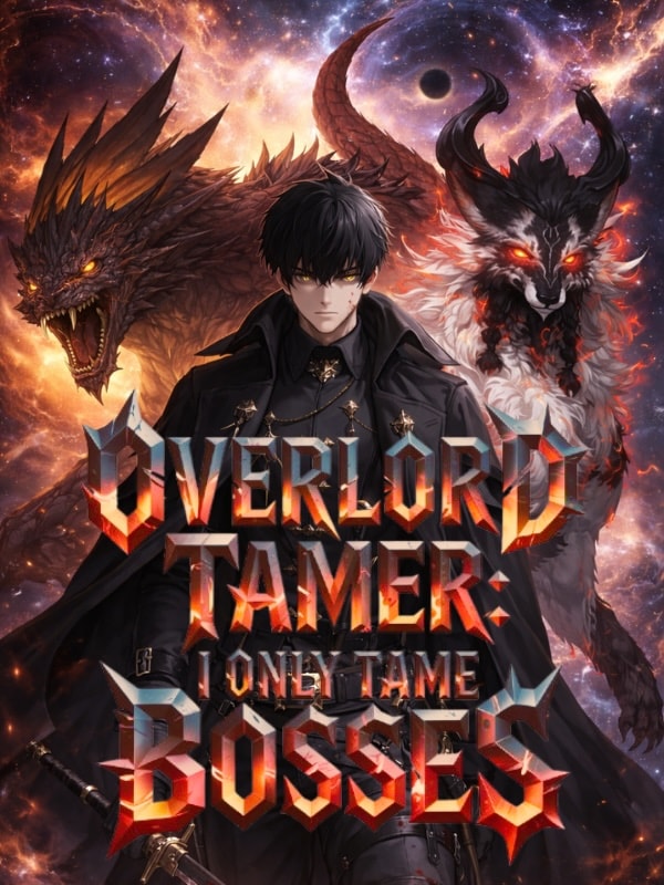 Read Overlord Tamer:I Only Tame Bosses Light Novel Online