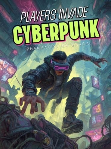 Read Players Invade Cyberpunk Light Novel Online