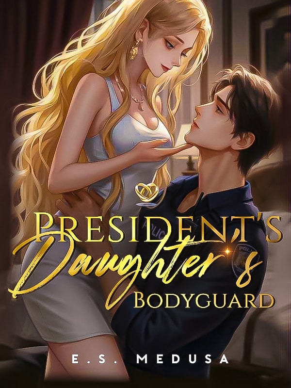 Read President's Daughter's Bodyguard Light Novel Online