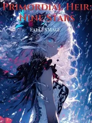 Read Primordial Heir: Nine Stars Light Novel Online