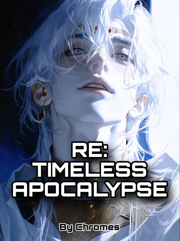 Read Re: Timeless Apocalypse Light Novel Online