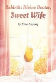 Read Rebirth: Divine Doctor, Sweet Wife Light Novel Online