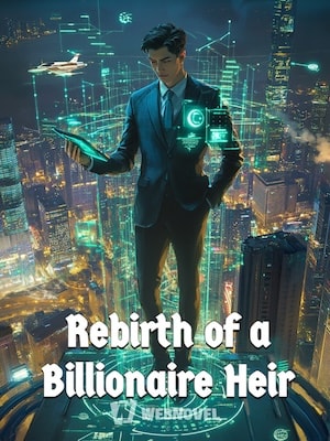Read Rebirth of a Billionaire Heir Light Novel Online