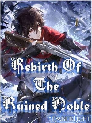 Read Rebirth of the Ruined Noble Light Novel Online
