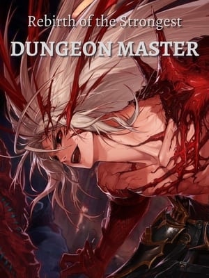 Read Rebirth of the Strongest Dungeon Master Light Novel Online