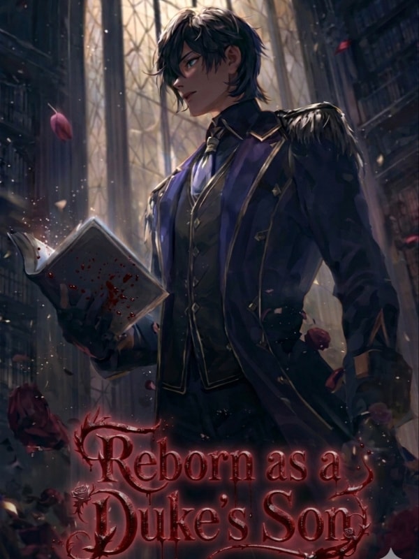 Read Reborn as a Duke's Son… I Became Her Yandere Villain Light Novel Online