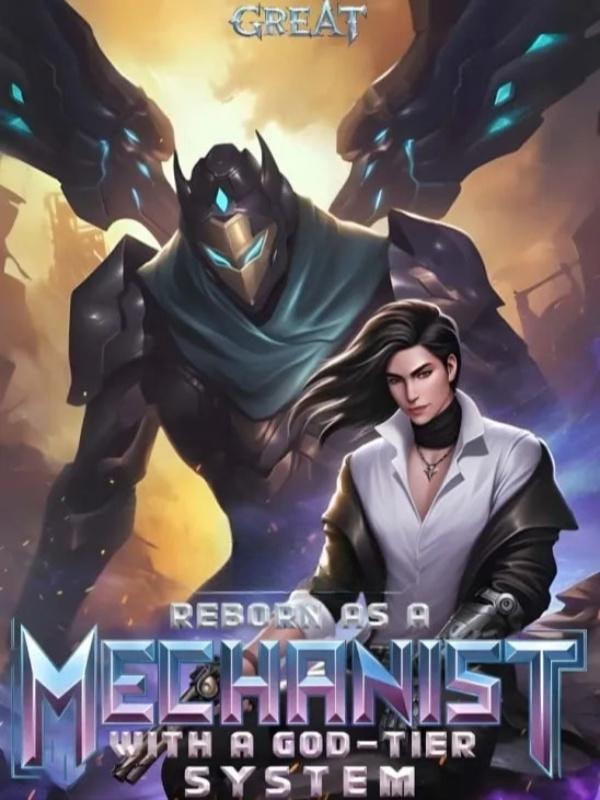 Read Reborn as a Mechanist with a God-Tier System Light Novel Online