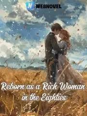 Read Reborn as a Rich Woman in the Eighties Light Novel Online