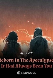 Read Reborn In The Apocalypse: It Had Always Been You Light Novel Online
