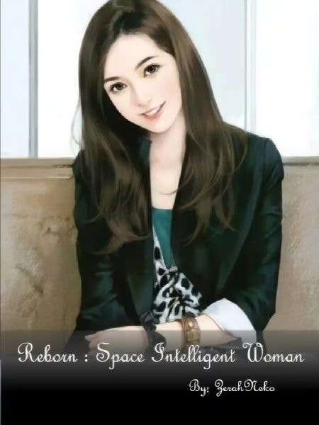 Read Reborn : Space Intelligent Woman Light Novel Online