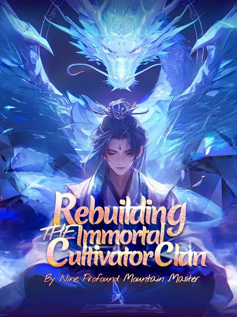 Read Rebuilding the Immortal Cultivator Clan Light Novel Online