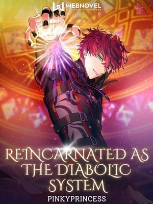 Read Reincarnated As The Diabolic System Light Novel Online
