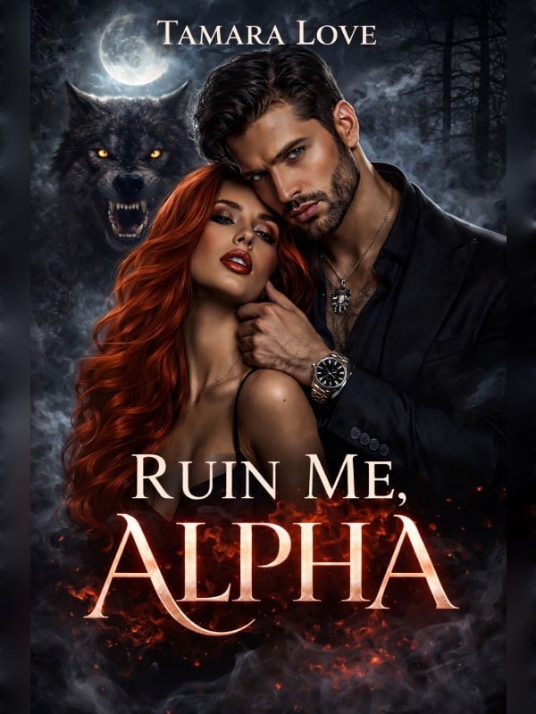 Read Ruin Me, Alpha Light Novel Online