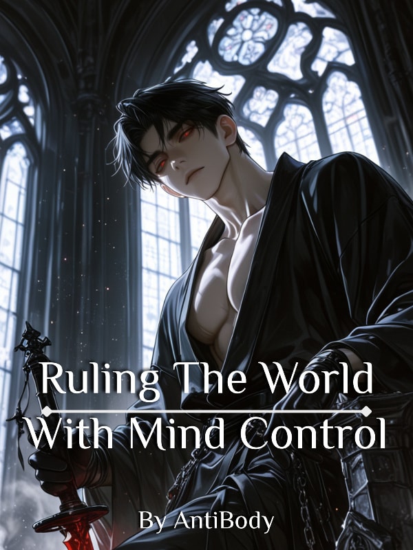 Read Ruling The World With Mind Control Light Novel Online