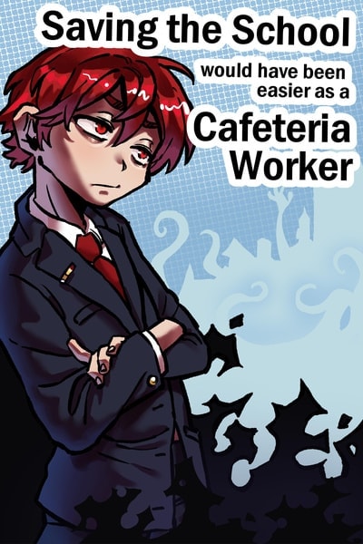 Read Saving the school would have been easier as a cafeteria worker Light Novel Online