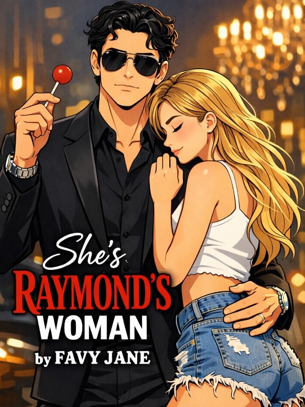 Read She's Raymond's Woman Light Novel Online