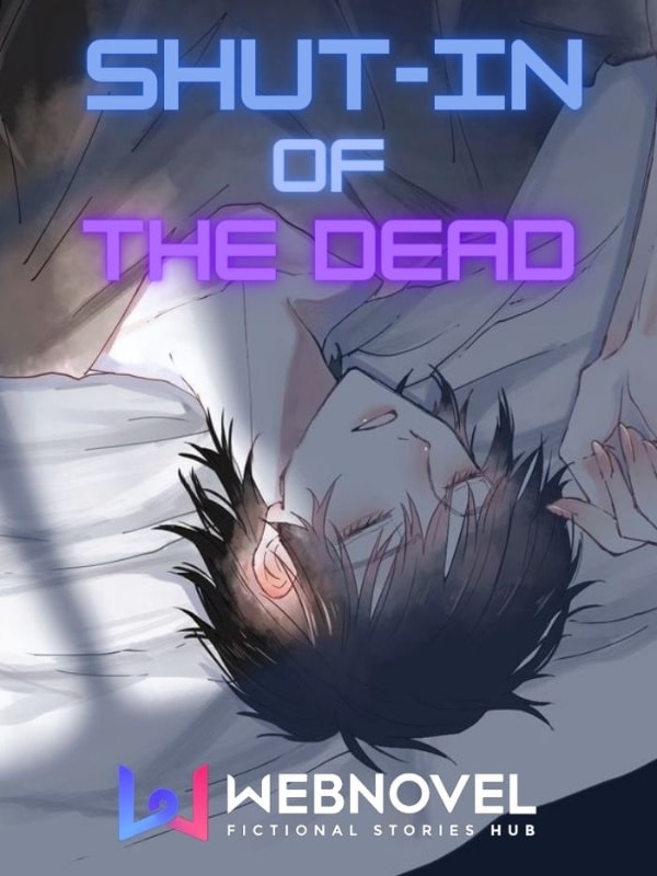 Read Shut-In Of The 'Dead' Light Novel Online