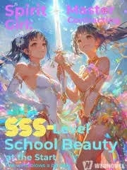 Read Spirit Master Girl: Contracting with an SSS-Level School Beauty at the Start Light Novel Online