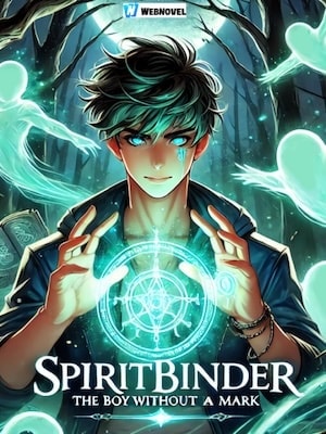 Read SPIRITBINDER: The Boy Without A Mark Light Novel Online