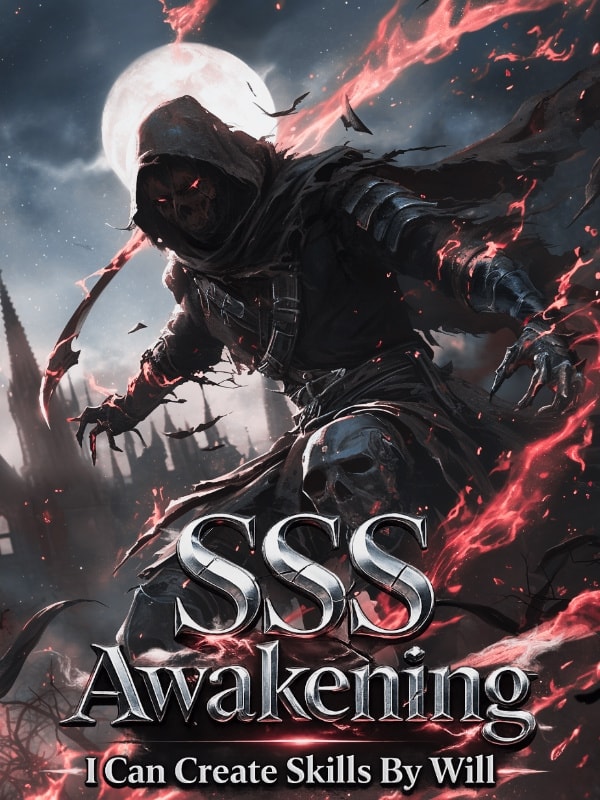 Read SSS Awakening: I Can Create Skills By Will Light Novel Online