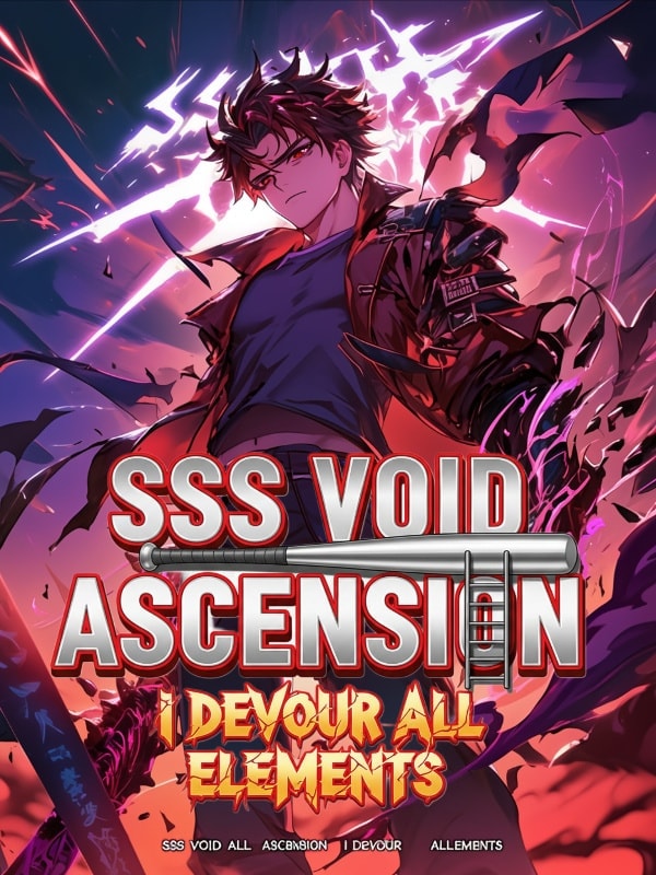Read SSS Void Ascension: I Devour All Elements Light Novel Online