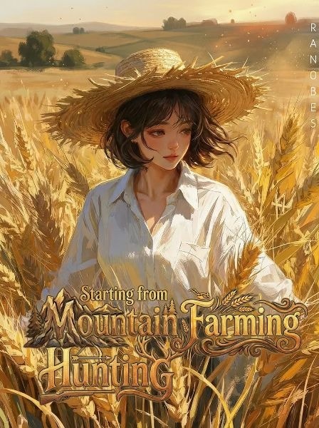 Read Starting from Mountain Farming and Hunting Light Novel Online