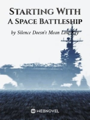 Read Starting With A Space Battleship Light Novel Online