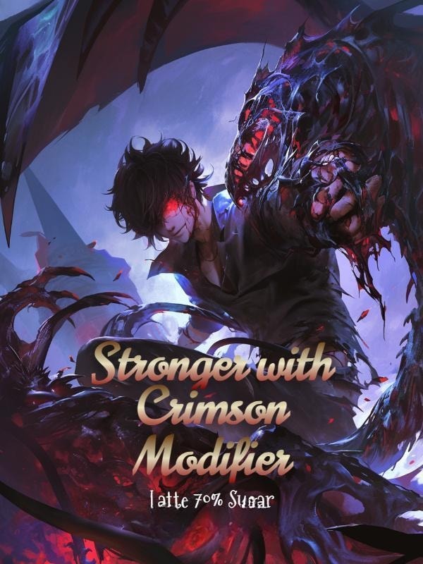 Read Stronger with Crimson Modifier Light Novel Online