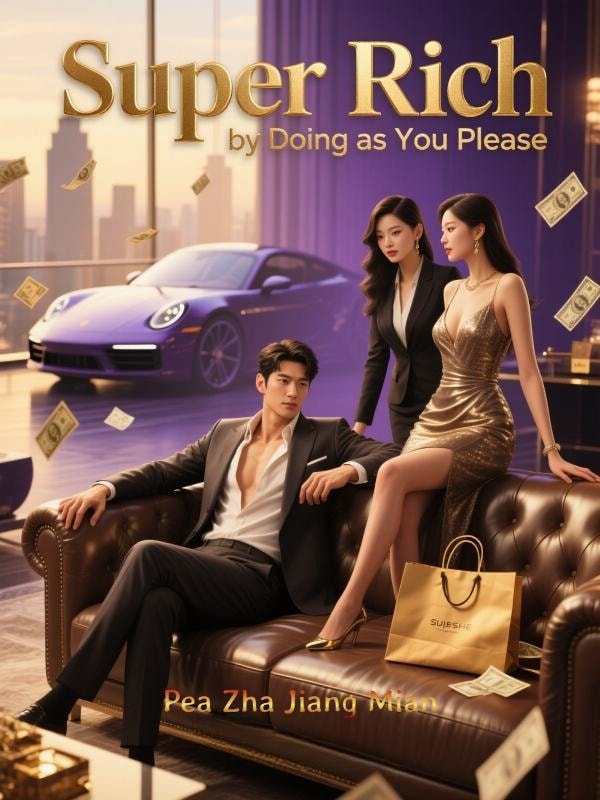 Read Super Rich by Doing as You Please Light Novel Online