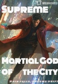 Read Supreme Martial God of the City Light Novel Online