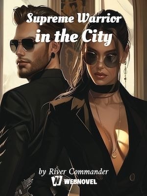 Read Supreme Warrior in the City Light Novel Online