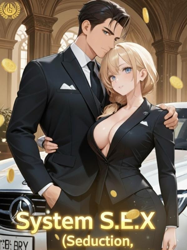 Read System S.E.X. (Seduction, Expansion, eXecution) Light Novel Online