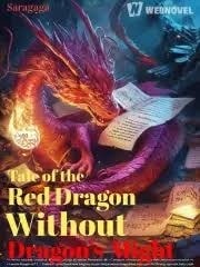 Read Tale of the Red Dragon Without Dragon’s Might Light Novel Online