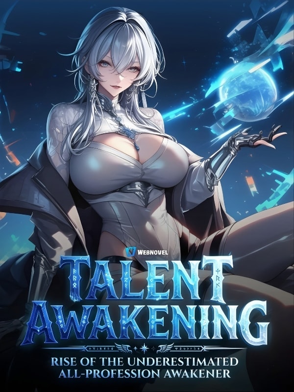 Read Talent Awakening: Rise Of The Underestimated All-Profession Awakener! Light Novel Online