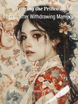 Read Tearing the Prince's Clothes after Withdrawing Marriage Light Novel Online
