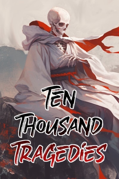 Read Ten Thousand Tragedies Light Novel Online