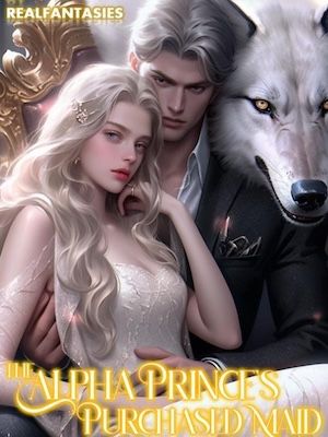 Read The Alpha Prince's Purchased Maid Light Novel Online