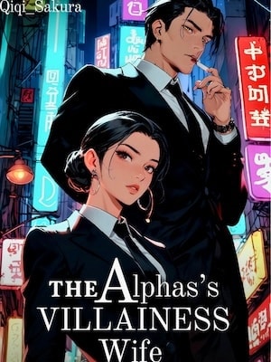 Read The Alpha's Villainess Wife Light Novel Online