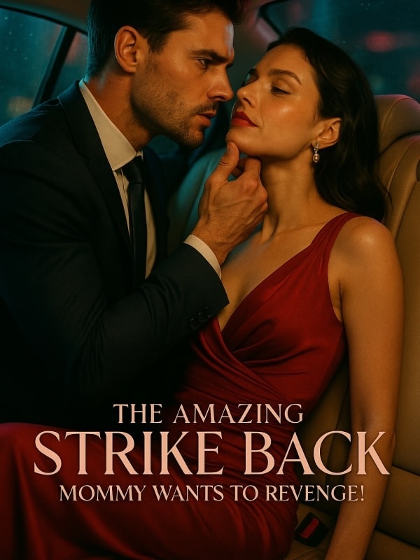 Read The Amazing Strike Back: Mommy Wants To Revenge! Light Novel Online