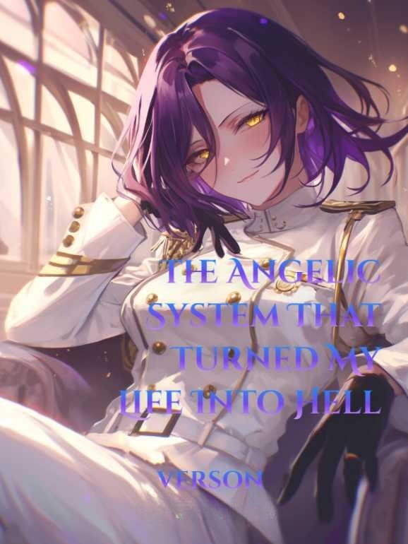 Read The Angelic System That Turned My Life Into Hell Light Novel Online