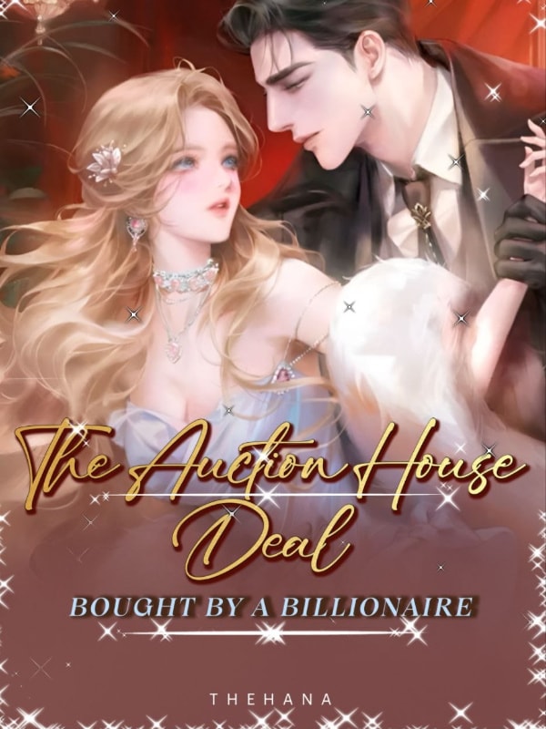 Read The Auction House Deal: Bought by A Billionaire Light Novel Online