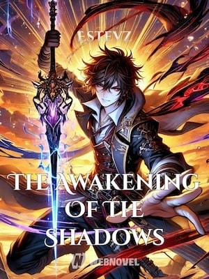 Read The Awakening Of The Shadows Light Novel Online