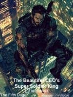 Read The Beautiful CEO’s Super Soldier King Light Novel Online
