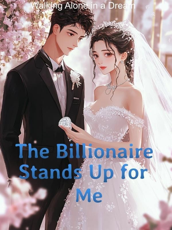 Read The Billionaire Stands Up for Me Light Novel Online