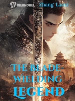 Read The Blade-Wielding Legend Light Novel Online