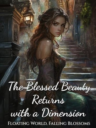 Read The Blessed Beauty Returns with a Dimension Light Novel Online
