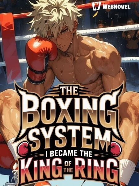 Read The Boxing System: I Became the King of the Ring Light Novel Online