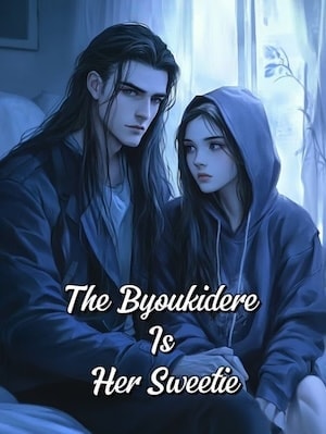 Read The Byoukidere Is Her Sweetie Light Novel Online