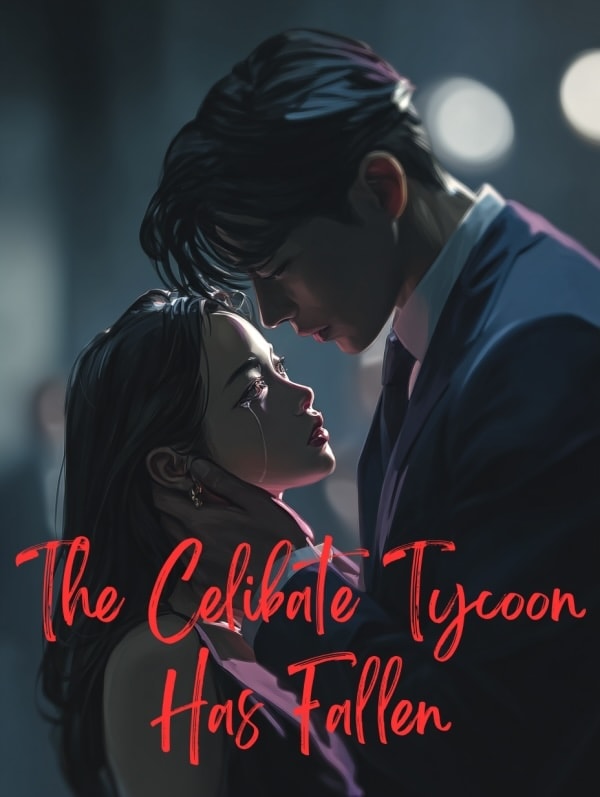 Read The Celibate Tycoon Has Fallen Light Novel Online